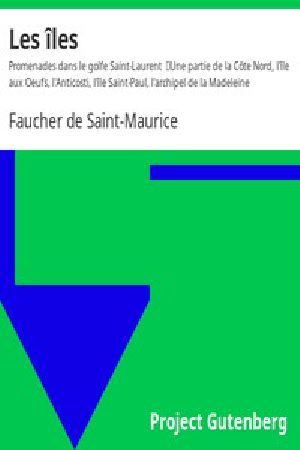 [Gutenberg 14828] • Les îles / Promenades dans le golfe Saint-Laurent: une partie de la Côte Nord, / l'île aux Oeufs, l'Anticosti, l'île Saint-Paul, l'archipel de la / Madeleine